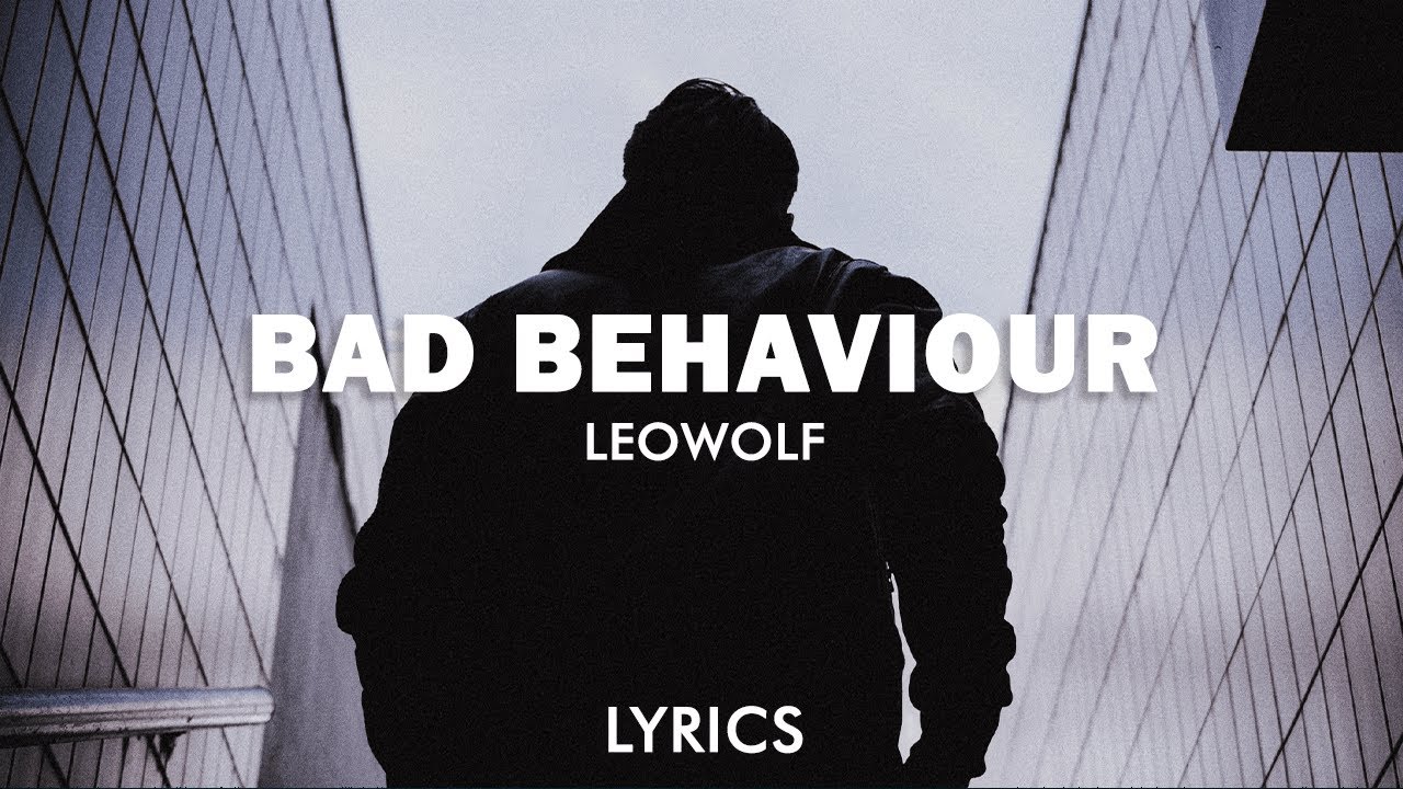 LEOWOLF Bad Behaviour (Lyrics) YouTube