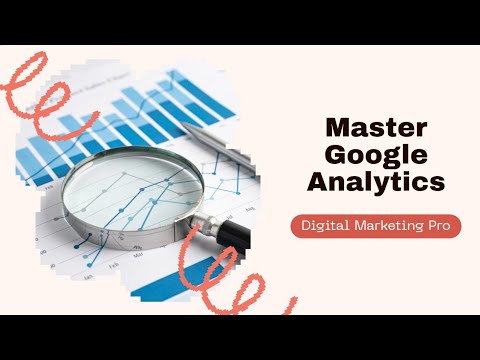 Master Google Analytics: Everything You Need to Know in 15 Minutes ...
