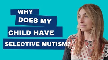 THIS Is Why Your Child Has Selective Mutism