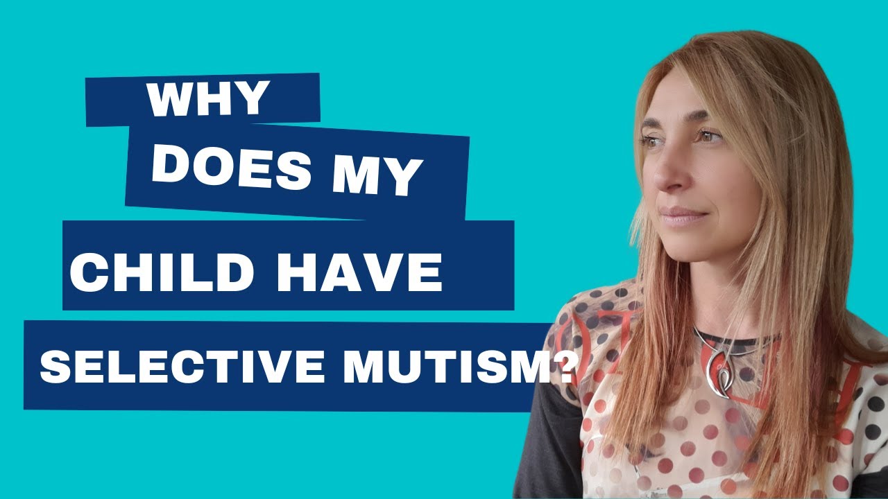 THIS Is Why Your Child Has Selective Mutism YouTube