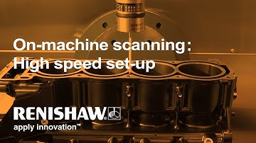 On-machine scanning – High speed set-up