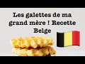 Les galettes de ma grand mre  recette belge