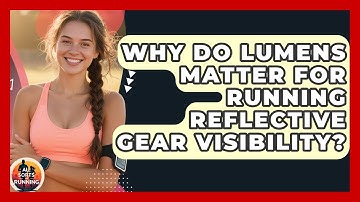 Why Do Lumens Matter For Running Reflective Gear Visibility? - All Sorts Of Running