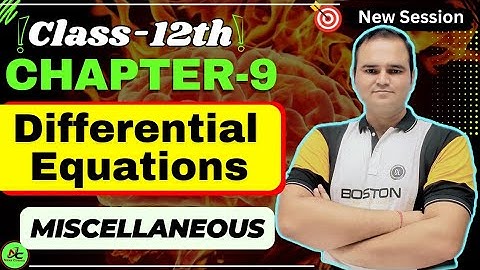 Class 12 Maths Chapter 9 Miscellaneous Exercise | Differential Equations Full Solution Explained