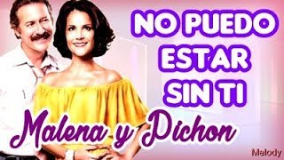 Video thumbnail of "No Puedo Estar Sin Ti -  Los Fernandez - Canción de Malena y Pichon (De Vuelta al Barrio)"