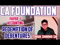 Ca foundation| last minute doubts | exam 2025 || important topic | redemption of debentures|Accounts