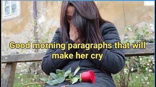 Good morning paragraphs that will make her cry