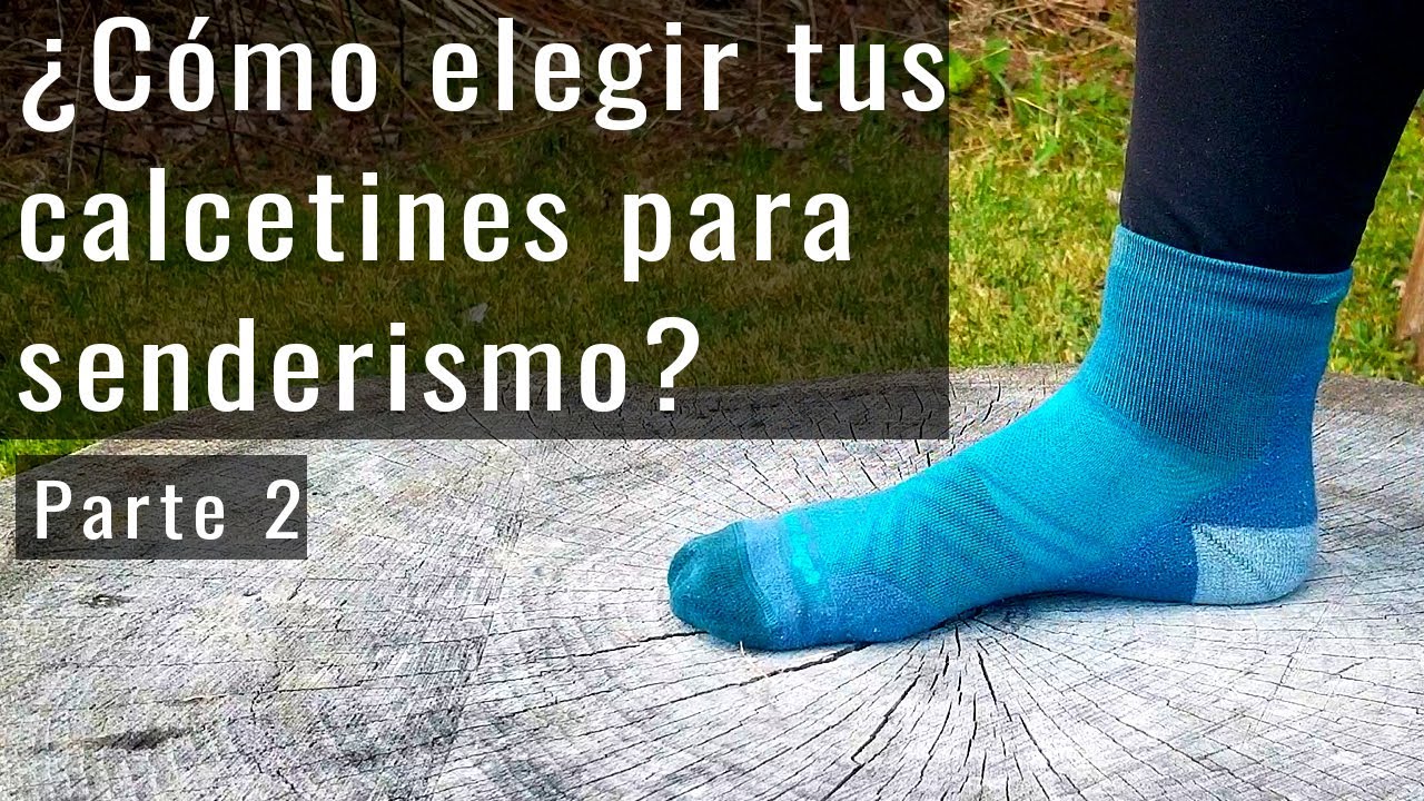 Cómo elegir tus calcetines para senderismo? Parte 2 Características 