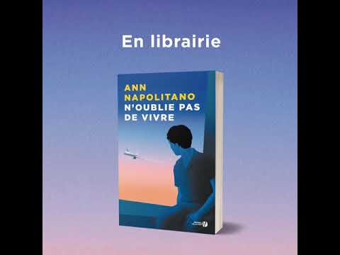 Noublie pas de vivre - Ann Napolitano @placedesediteurs1