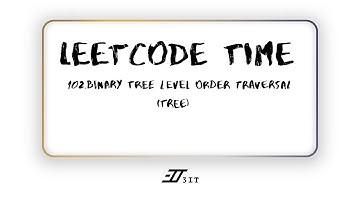 【Leetcode 102】Tree系列基本題2！ Binary Tree Level Order Traversal 二元樹的層序遍歷