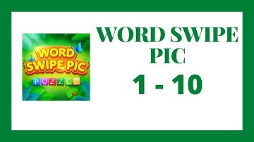 Word Swipe Pic Level 1 - 10 Answers