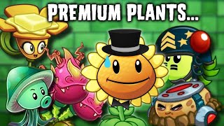 The Problem with Modern Premium Plants...