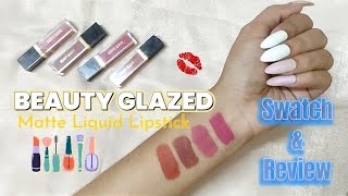 Beauty Glazed Matte Liquid Lipstick | Must Have 4 Colour For Your Vanity | Swatch&Review | #swatches