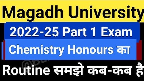 Magadh University 2022-25 Part1 Exam/Chemistry Honours Exam कब - कब है Live देखे MU Update News