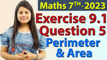 Q 5, Ex 9.1 - Perimeter and Area - Chapter 9 - Maths Class 7th - NCERT, New Syllabus 2023 CBSE