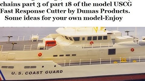 Model of USCG Fast Response Cutter third part of 18-railings, stanchions and safety chains