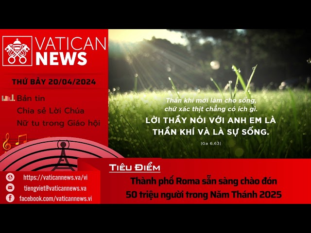 Radio thứ Bảy 20/04/2024 - Vatican News Tiếng Việt