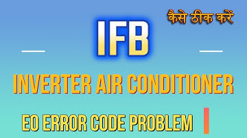 How to solve ifb inverter ac E0 error code problem| ifb ac me E0 kaise thik kare