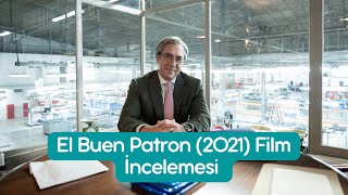 The Good Boss • El Buen Patron (2021) Film İncelemesi