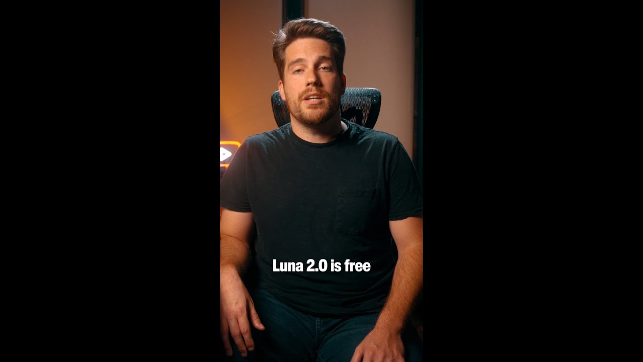 Introducing LUNA 2.0