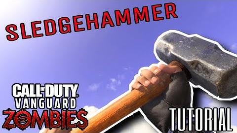 HOW TO UNLOCK THE "SLEDGEHAMMER" IN ZOMBIES GUIDE (Vanguard Zombies Tutorial)
