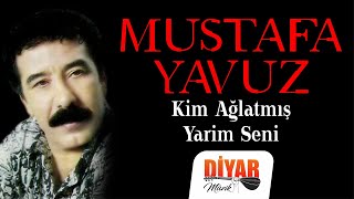 Mustafa Yavuz - -kim ağlatmış yarim seni -Unutulmayan türkü Resimi