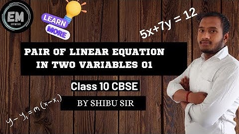 Pair Of Linear Equation In Two Variables | Maths | CBSE | 10TH | #ncert #lecture01#cbse#education