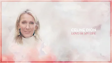 Celine Dion - Love Of My Life (Lyric Video)