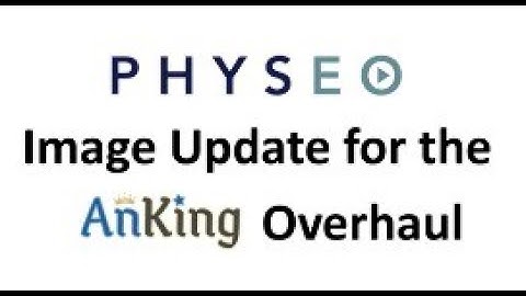 How to Update the AnKing Overhaul with Physeo Images