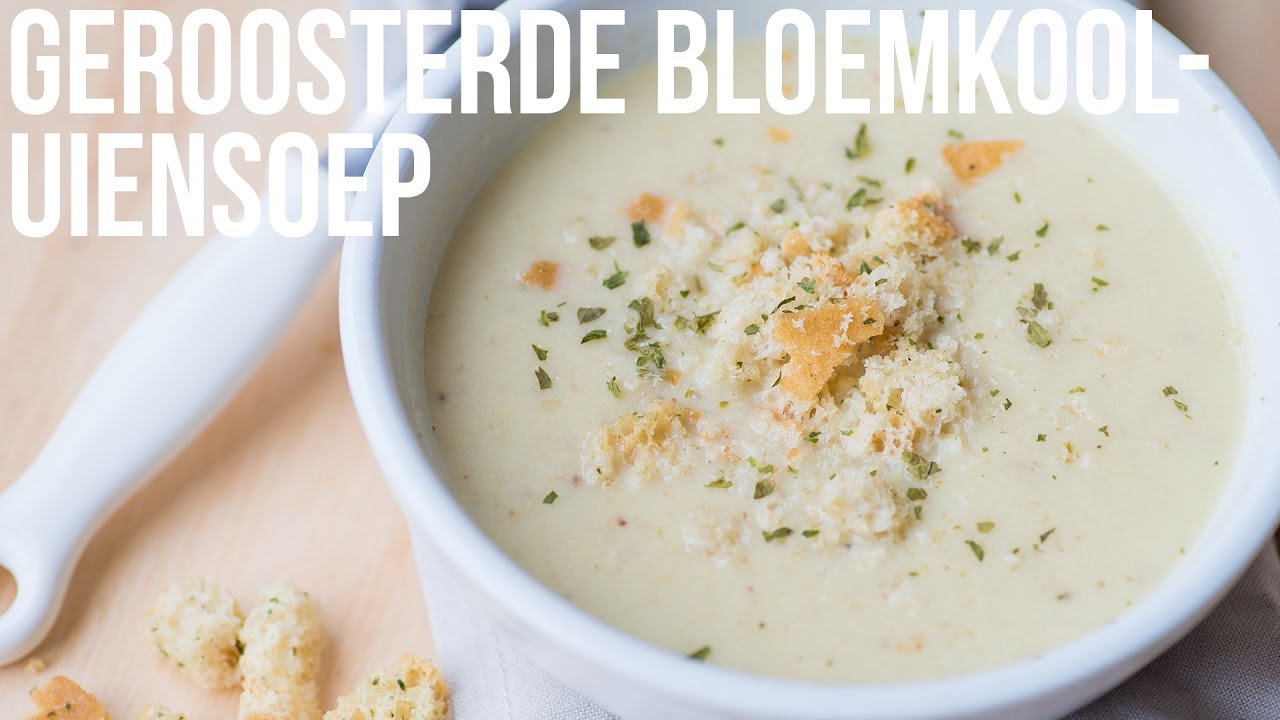 RECEPT: Geroosterde bloemkool-uiensoep | OhMyFoodness