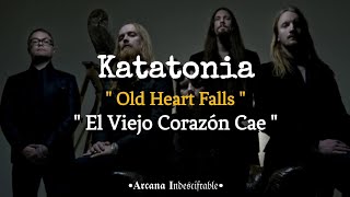 Katatonia - Old Heart Falls | Sub Español //Lyrics