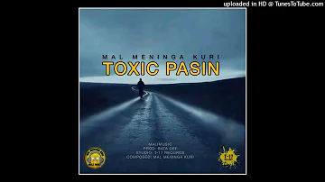 TOXIC PASIN(2024)  *- Mal Meninga Kuri* (T17 Records)