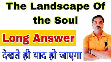 Landscape of the soul || Long Answer || Class-11 || Up Board || By Sameer Sir