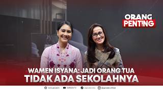 Wamen Isyana Jadi Orang Tua Tidak Ada Sekolahnya I Orang Penting