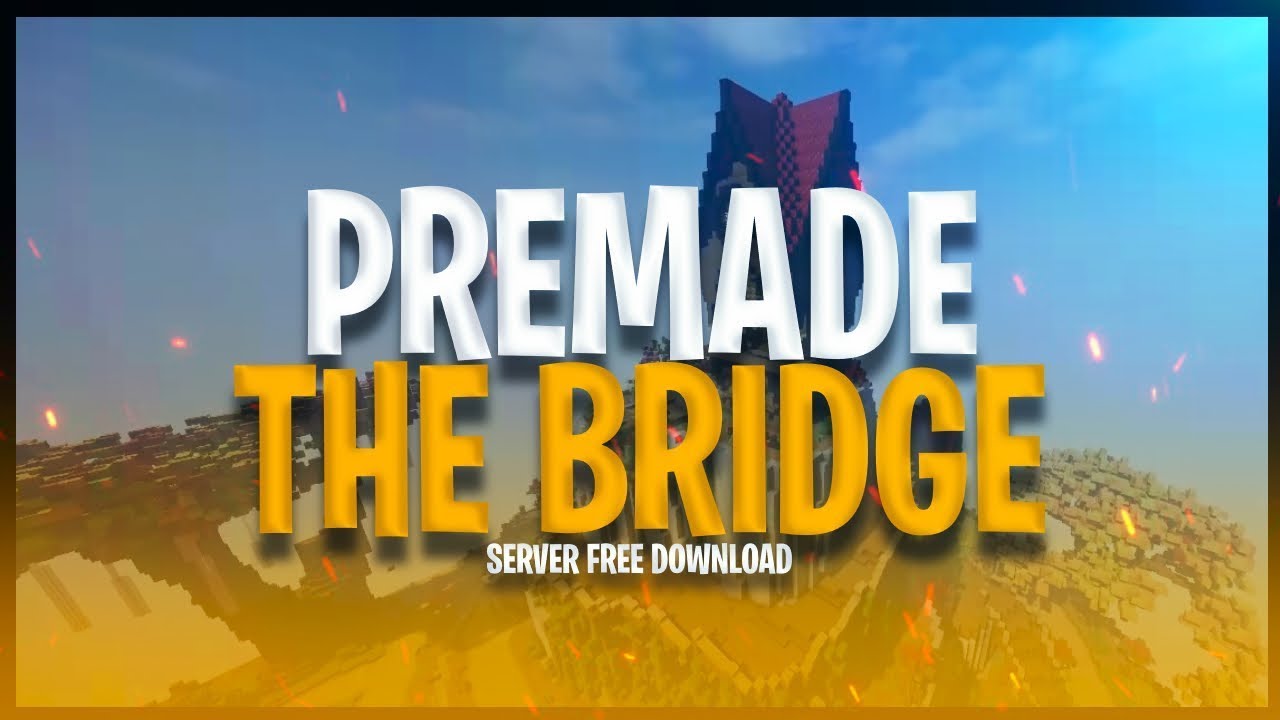 Minecraft Premade The Bridge Server 1.8.x - 1.18.x | +FREE Download 📰 GamePvP