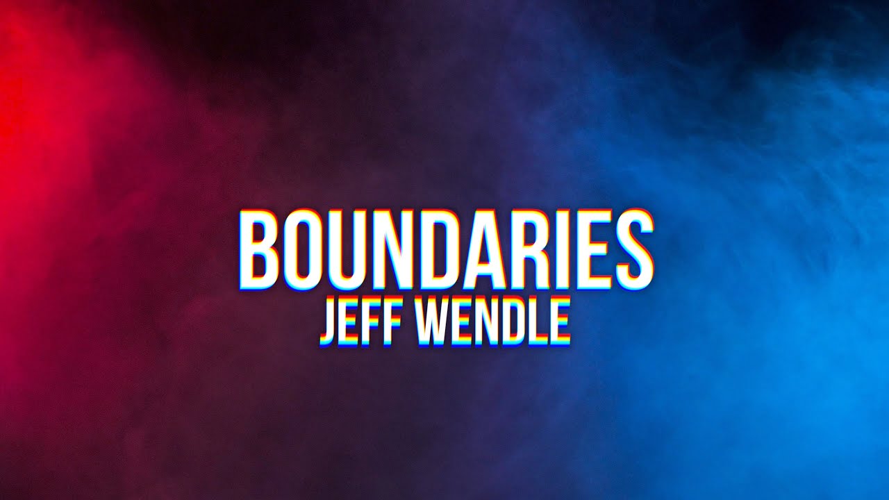 Watch Jeff Wendle - Boundaries on YouTube Watch Jeff Wendle - Boundaries on YouTube