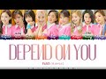 TWICE - 'DEPEND ON YOU' Lyrics [Color Coded_Han_Rom_Eng]