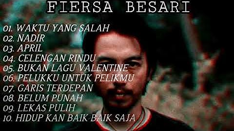 Fiersa Besari I FULL ALBUM | Top 10 lagu terbaik Fiersa Besari