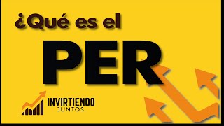 ¿Qué es el PER o ratio precio beneficios (Price to earnings ratio)? Análisis fundamental de acciones