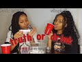 EXTREME TRUTH OR DRINK PART 2 FT. SALOME EMANI *RAW*