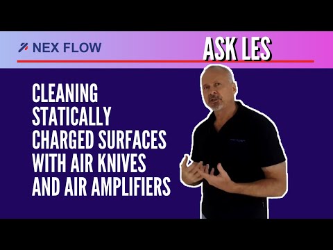 ASK LES - Cleaning Statically Charged Surfaces with Air Knives and Air Amplifiers