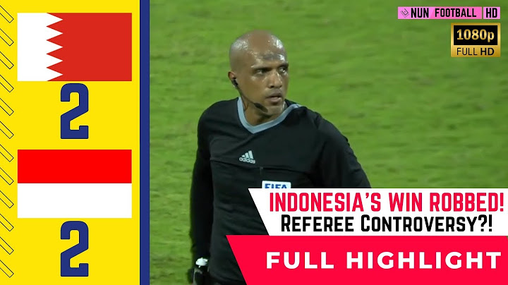 FULL HIGHLIGHTS Bahrain vs Indonesia 2 2 | STOLEN WIN Controvercy Referee Calls! (ENGLISH COMENTARY)