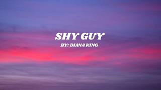 SHY GUY | DIANA KING (LYRICS)