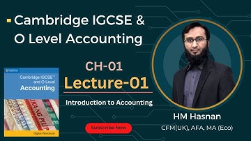 IGCSE & O LEVEL ACCOUNTING I CH-01 LECTURE-01 I INTRODUCTION TO ACCOUNTING