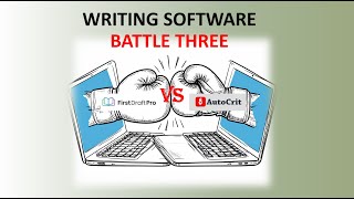 Writing Software - Battle Three : First Draft Pro vs AutoCrit