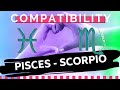 PISCES ♓ AND SCORPIO ♏ : LOVE COMPATIBILITY ❤️🔥