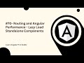 Learn Angular 17 in Arabic | #70- Routing and Angular Performance - Lazy Load Standalone Components