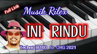 Video thumbnail of "INI RINDU - Music Rilex - Piano Cover || ORG 2021"