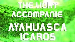 Ayahusca-Icaros The Light Accompanie