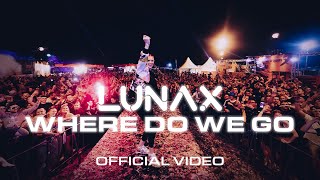 Смотреть клип Lunax - Where Do We Go